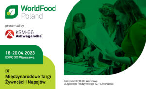 Już jutro niepowtarzalne wydarzenie integrującą całą branżę spożywczą – IX edycja międzynarodowych targów żywności i napojów WorldFood Poland  w Warszawie