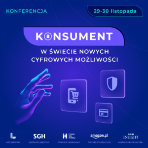 Jedyna taka bezpłatna konferencja biznesowa: „Konsument w świecie nowych cyfrowych możliwości” już 29-30 listopada 2023 r.