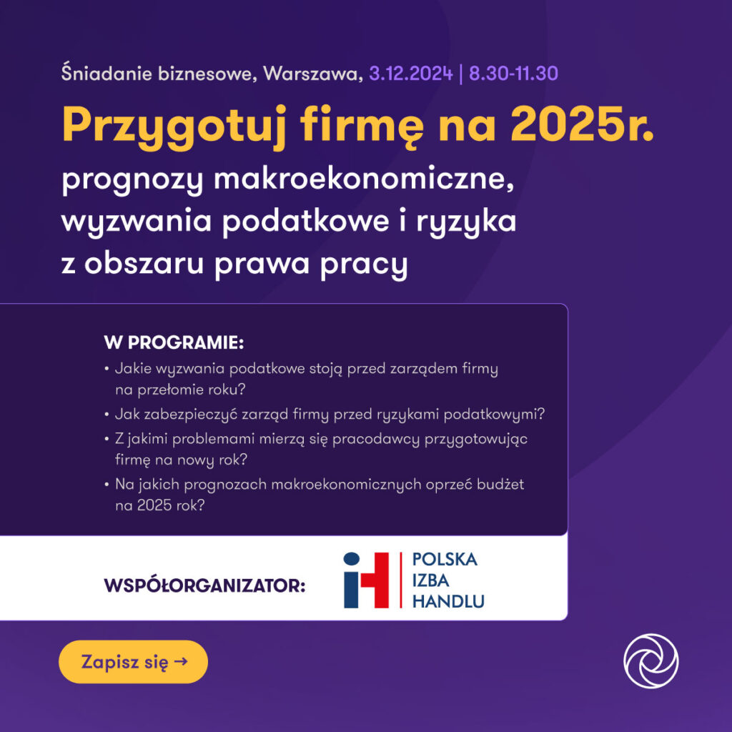 Spotkanie biznesowe „Przygotuj firmę na 2025 rok” – organizowane przez nas i Grant Thornton [OBOWIĄZKOWE ZAPISY!]