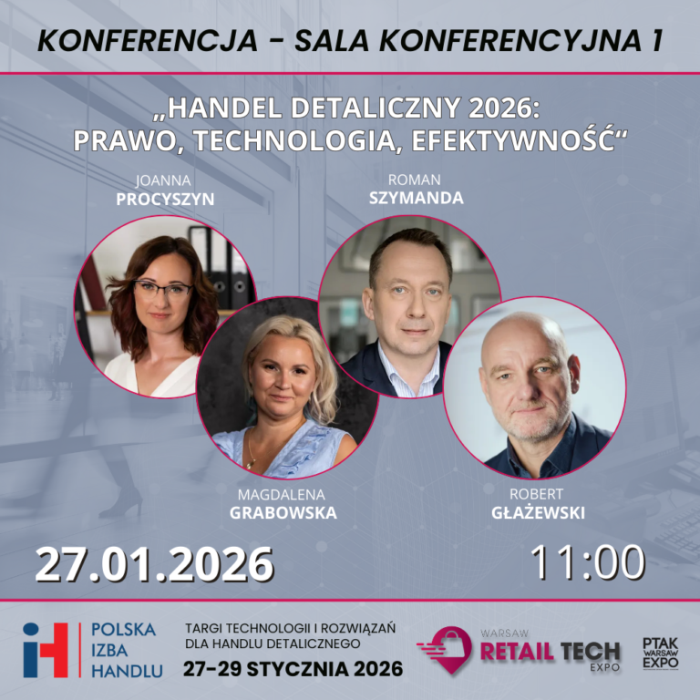 Handel Detaliczny 2026: Prawo, Technologia, Efektywność – konferencja Polskiej Izby Handlu podczas Warsaw Retail Tech Expo