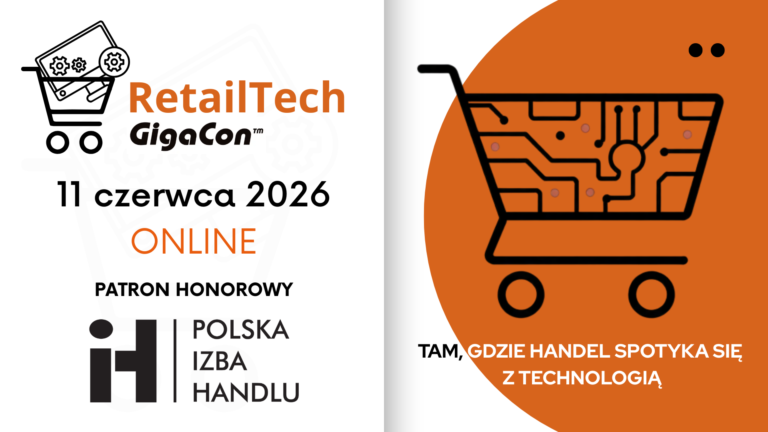 Spotkajmy się na&nbsp;RetailTech GigaCon już 11 czerwca 2026&nbsp;r.